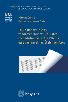 eBook: La Charte des droits fondamentaux et l’équilibre constitutionnel entre l’Union européenne et les Éta