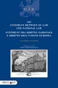 ebook: Antitrust between EU Law and national law/Antitrust fra diritto nazionalee diritto dell'unione europ