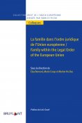 eBook: La famille dans l’ordre juridique de l’Union européenne / Family within the Legal Order of the Europ