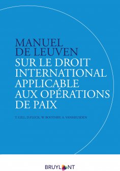 eBook: Manuel de Leuven sur le droit international applicable aux opérations de paix