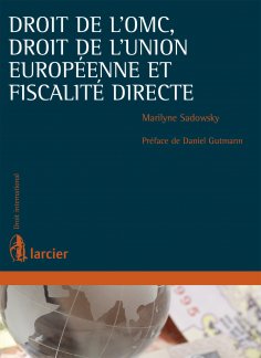 eBook: Droit de l'OMC, droit de l'Union européenne et fiscalité directe