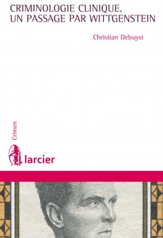 eBook: La criminologie clinique, un passage par Wittgenstein