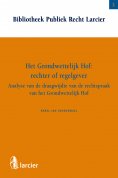 eBook: Het Grondwettelijk Hof:  rechter of regelgever?