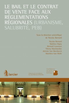 eBook: Le bail et le contrat de vente face aux réglementations régionales (urbanisme, salubrité, PEB)