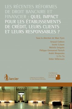 eBook: Les récentes réformes de droit bancaire et financier: quel impact pour les établissements de crédit,