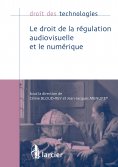 eBook: Le droit de la régulation audiovisuelle et le numérique