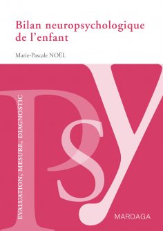 eBook: Bilan neuropsychologique de l'enfant