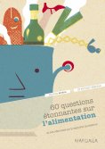 eBook: 60 questions étonnantes sur l'alimentation et les réponses qu'y apporte la science