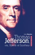ebook: Thomas Jefferson, vie, liberté et bonheur