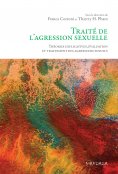 ebook: Traité de l'agression sexuelle