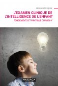 ebook: L'examen clinique de l'intelligence de l'enfant