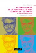 ebook: L’examen clinique de la personnalité avec le MMPI-2 et le MMPI-A