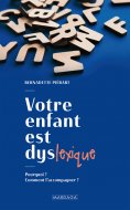 eBook: Votre enfant est dyslexique
