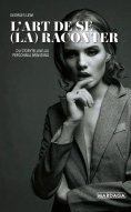 eBook: L'art de se (la) raconter