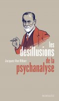 ebook: Les désillusions de la psychanalyse
