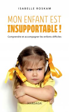 eBook: Mon enfant est insupportable !