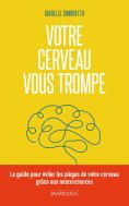 eBook: Votre cerveau vous trompe