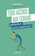 eBook: Tous accros aux écrans