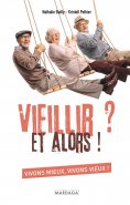eBook: Vieillir ? Et alors !