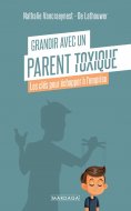 eBook: Grandir avec un parent toxique