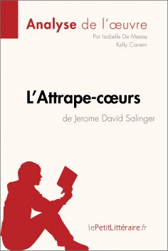 ebook: L'Attrape-cœurs de Jerome David Salinger (Analyse de l'œuvre)