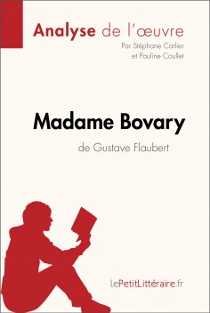 eBook: Madame Bovary de Gustave Flaubert (Analyse de l'oeuvre)