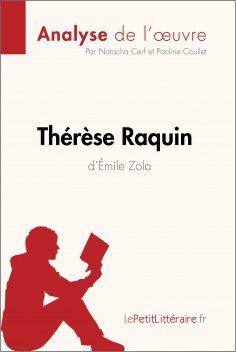 eBook: Thérèse Raquin d'Émile Zola (Analyse de l'oeuvre)