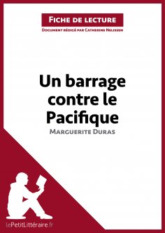 eBook: Un barrage contre le Pacifique de Marguerite Duras (Fiche de lecture)