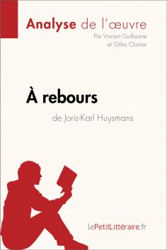 eBook: À rebours de Joris-Karl Huysmans (Analyse de l'oeuvre)