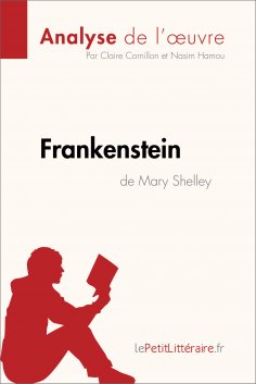 eBook: Frankenstein de Mary Shelley (Analyse de l'oeuvre)