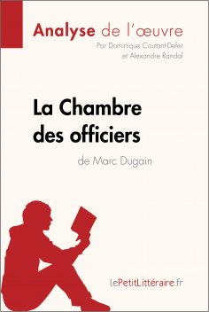 ebook: La Chambre des officiers de Marc Dugain (Analyse de l'oeuvre)