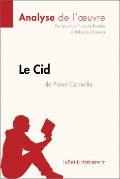 eBook: Le Cid de Pierre Corneille (Analyse de l'oeuvre)