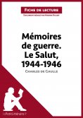 eBook: Mémoires de guerre III. Le Salut. 1944-1946 de Charles de Gaulle (Fiche de lecture)