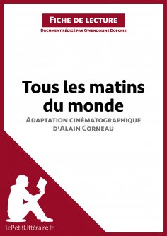 ebook: Tous les matins du monde (film) d'Alain Corneau (Fiche de lecture)