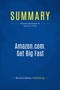 ebook: Summary: Amazon.com. Get Big Fast
