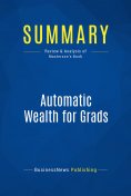 ebook: Summary: Automatic Wealth for Grads