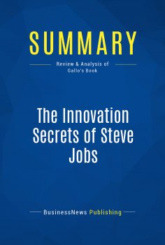 eBook: Summary: The Innovation Secrets of Steve Jobs