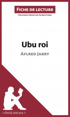 ebook: Ubu roi de Aflred Jarry (Fiche de lecture)