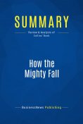 ebook: Summary: How the Mighty Fall