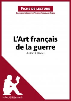 ebook: L'Art français de la guerre d'Alexis Jenni (Fiche de lecture)