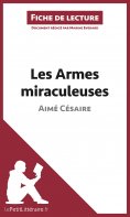 ebook: Les Armes miraculeuses de Aimé Césaire (Fiche de lecture)