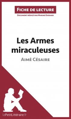 ebook: Les Armes miraculeuses de Aimé Césaire (Fiche de lecture)