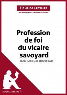 eBook: Profession de foi du vicaire savoyard de Jean-Jacques Rousseau (Fiche de lecture)