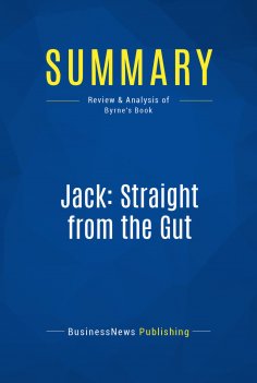 ebook: Summary: Jack: Straight from the Gut