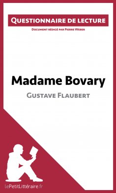 eBook: Madame Bovary de Gustave Flaubert (Questionnaire de lecture)