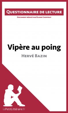 eBook: Vipère au poing d'Hervé Bazin (Questionnaire de lecture)