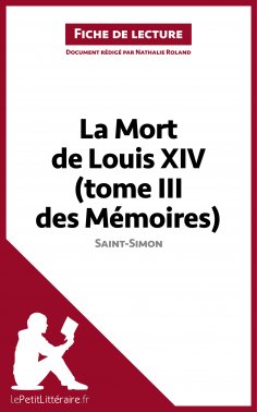 ebook: La Mort de Louis XIV (tome III des Mémoires) de Saint-Simon (Fiche de lecture)