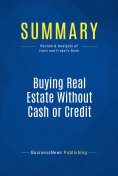 eBook: Summary: Buying Real Estate Without Cash or Credit