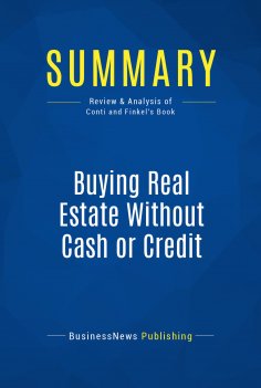 ebook: Summary: Buying Real Estate Without Cash or Credit