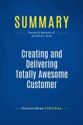 ebook: Summary: Creating and Delivering Totally Awesome Customer Experiences